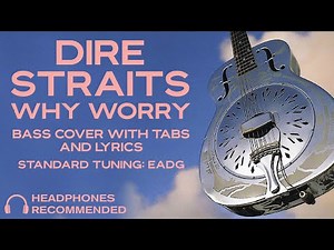 Dire Straits - Why Worry Bass Cover with Tabs and Lyrics