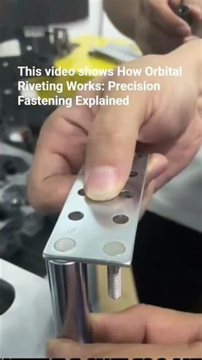 How Orbital Riveting Works: Precision Fastening Explained
