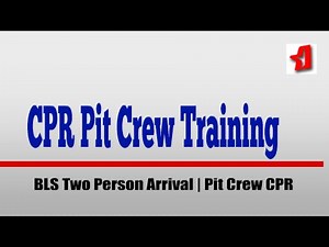BLS Two Person Arrival | Pit Crew CPR