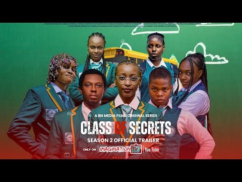 Class of Secrets Season 2 Official Trailer (Nigerian High school web series)
