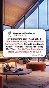 3.4K views · 66 reactions | My Girlfriend s Best Friend Called She s Been Cheating While You Were On Tour For Work#reddit #redditstories #cheating #cheater | Homebound Stories | Facebook