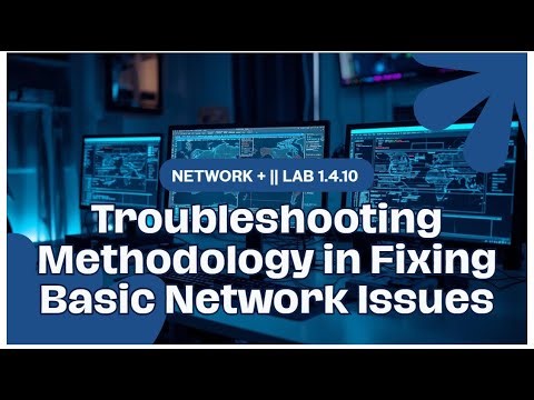 Network+ || 1.4.10 LAB || Trouble Shooting Methodology