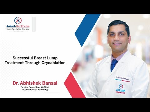 Successful Breast Lump Treatment Through Cryoablation | Aakash Healthcare