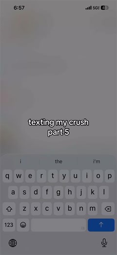 texting my crush part 5 #textingmycrush #blowthisup #e #xyzabc #fyp | texting my crush