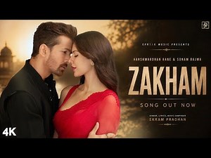 Zakham (Official Video) | Harshwardhan Rane, Sonam Bajwa | Heartbreaking Sad Song 2026