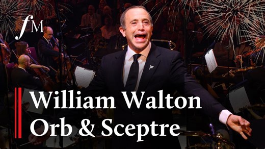 'Orb & Sceptre' live - William Walton | Classic FM