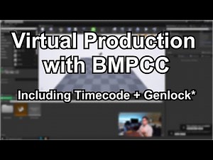 Virtual Production with BMPCC - Timecode and Genlock*