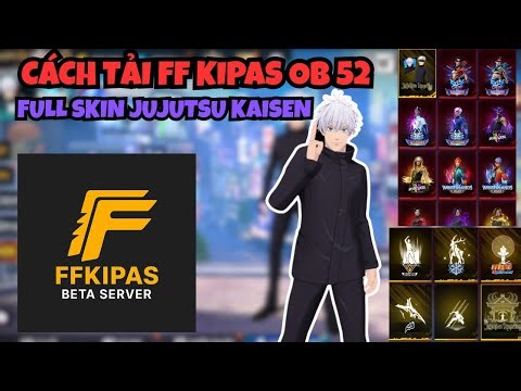 Cách Tải Kipas Ob52 Mod Skin FF Full Đồ Skin Gojo Satoru | Hướng Dẫn Tải Xmodz Android Ob52