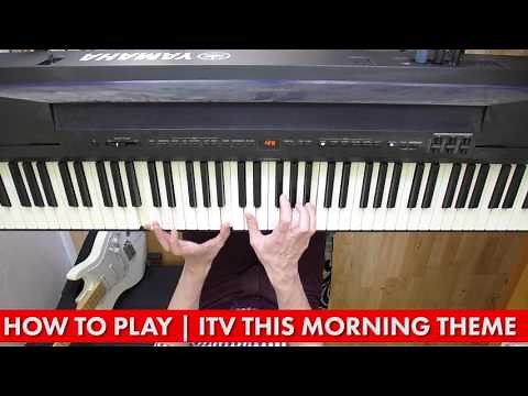 How To Play Piano: ITV This Morning Theme