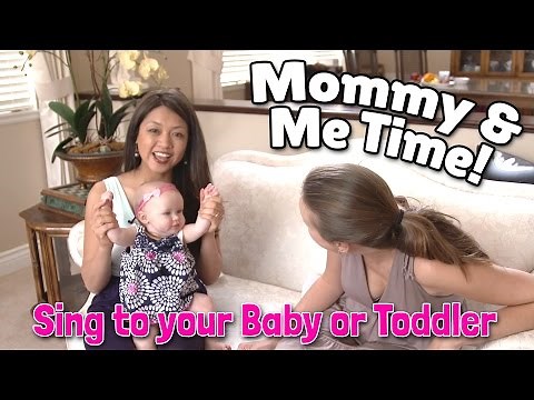 Mommy and Me Time! Sing Classic Children's Songs to Your Baby