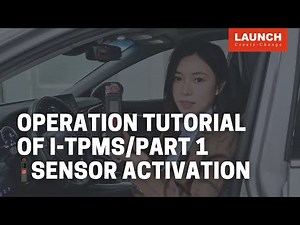 Operation Tutorial of i-TPMS, Part 1- Sensor Activation | LAUNCH