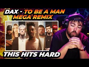 RAPPER REACTS to Dax - "To Be A Man" (MEGA REMIX) [ft. Atlus, Phix, Brutha Rick, & MORE]
