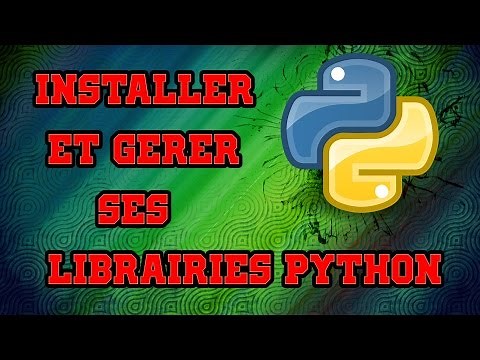 Installer et Gérer ses Librairies Python [PIP]