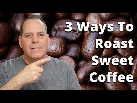 3 ways to increase coffee sweetness while roasting