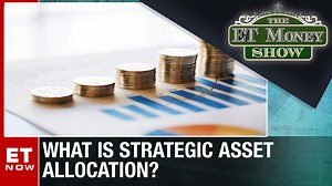 Understanding Strategic & Tactical Asset Allocation | The ET Money Show