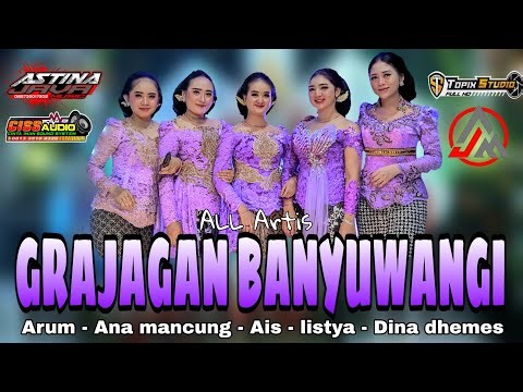 ALL ARTIS - GRAJAGAN BANYUWANGI - CS ASTINA JAVA MUSIK - AST LIGHTING ( Live Topik studio)