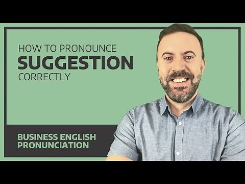 How to pronounce suggestion correctly - Business English Lesson
