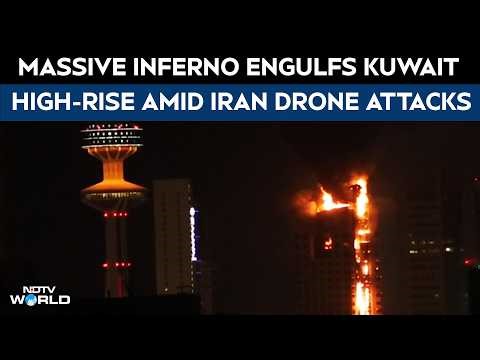 Iran Attacks Kuwait | Massive Inferno Engulfs Kuwait City High-Rise Amid Iran Drone Attacks