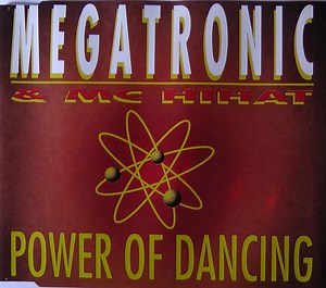 Megatronic & MC Hihat - Power Of Dancing