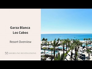 Garza Blanca Los Cabos Resort Overview