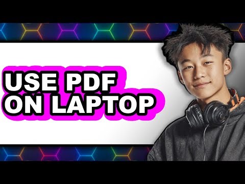 How to Use PDF on Laptop