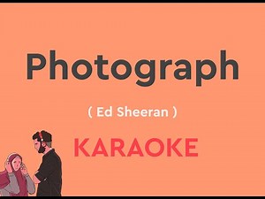 Photograph By Ed Sheeran with Lyrics with Chords karaoke version