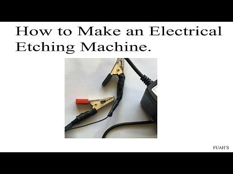 How to Make an Electrical Etching Machine.