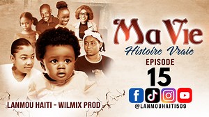14K views · 1.7K reactions | Ma vie episode 15 | Haitian Series | Facebook