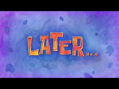 Later... | The Patrick Star Show Time Card #2