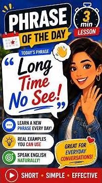 Phrase of the Day #9 — “Long Time No See!” 👋 | 3-Min English