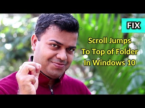 Scroll Up To The Top Automatically In Folder In Windows 10 | How To Fix Scroll Up Issue On Windows