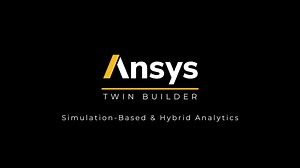 Build, Validate and Deploy Simulation-Based Digital Twins with Ansys
