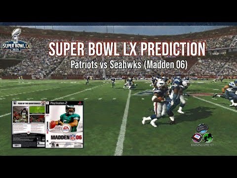 Super Bowl LX Prediction 🏈🏟️🏆: Patriots vs Seahawks (Madden 06 PS2 Simulation)