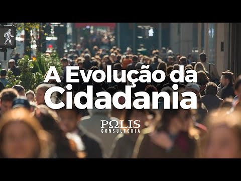 A EVOLUÇÃO DA CIDADANIA Resumo de Sociologia - Polis Consultoria