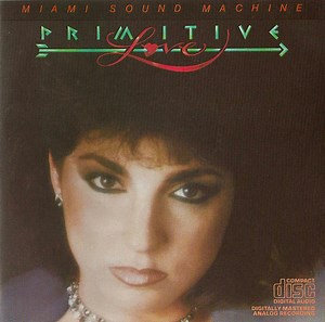 Miami Sound Machine - Primitive Love