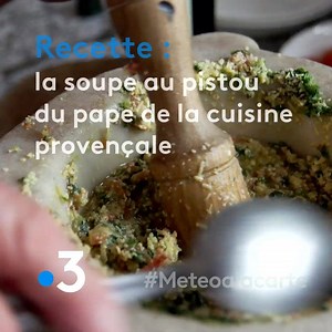 Une bonne recette traditionnelle pour ce weekend : la soupe au pistou ! 🍲 En plus, celle-ci est imaginée par Gui Gedda ! 🥄 | Météo à la carte