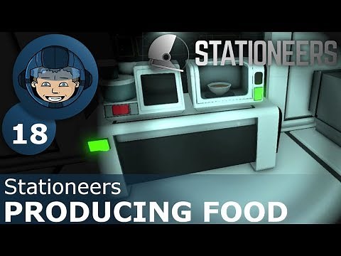 PRODUCING FOOD - Stationeers: Ep. #18 - Gameplay & Walkthrough