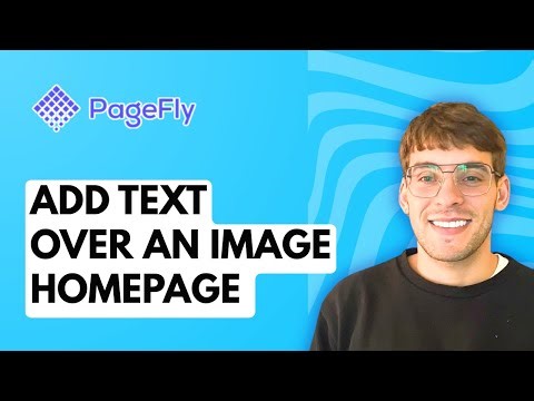 How to Add Text Over an Image Homepage Pagefly [2025 Guide]
