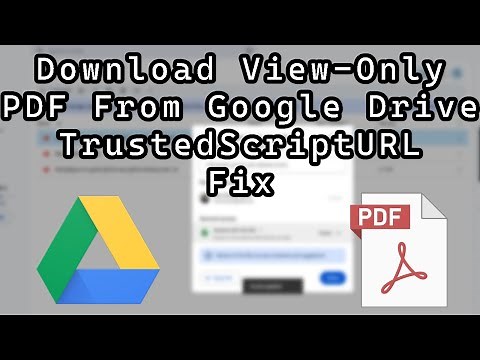 How to Download Protected / View Only PDF Files From Google Drive - TrustedScriptURL Error Fix