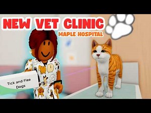 How to Be a Veterinarian in Maple Hospital 🐶 NEW Vet Clinic Update