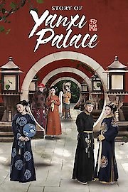 Watch Story of Yanxi Palace Season 11 Episode 52 - Episode 52