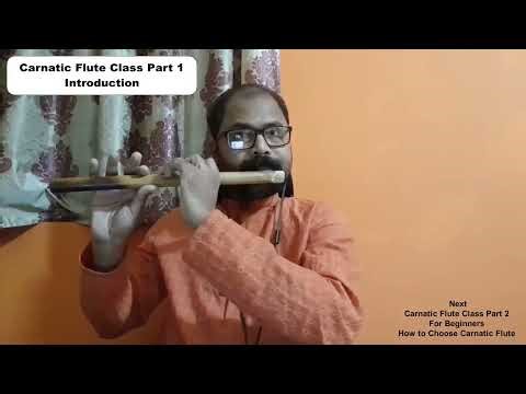 Carnatic flute lessons for beginners - Part 1 - Introduction