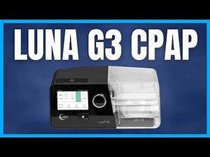 How to Use Your Luna G3 CPAP Device