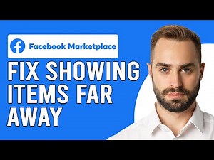 How To Fix Facebook Marketplace Showing Items Far Away (Troubleshooting Guide To Solve The Issue)