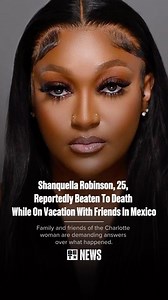 355K views · 6.3K reactions | Shanquella Robinson went with her friends to Mexico and mysteriously died. Her mother later found out that her friends reportedly lied about her cause of death. The Robinson family is looking for answers. News of her death is spreading widely on social media as the world searches for answers. #BET sends love and condolences to Shanquella ‘s loved ones. #JusticeForShanquella #BETNews | BET | Facebook