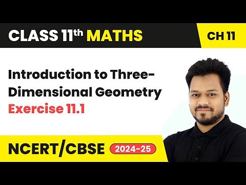 Introduction to Three-Dimensional Geometry - Exercise 11.1 | Class 11 Maths Chapter 11 | CBSE 2025