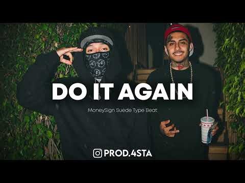 [FREE] MoneySign Suede x Peysoh Type Beat 'DO IT AGAIN'