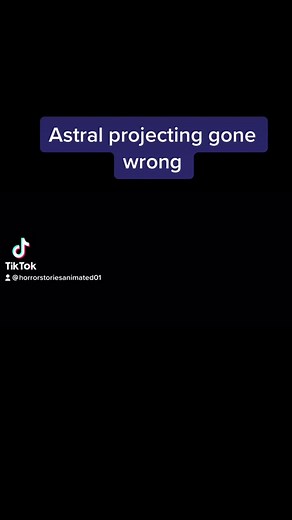 Astral projection gone wrong #followforscarycontent #astralprojection #horror #fypシ゚viral🖤tiktok☆♡ #truestoryanimated #scarycontent😱😱 #foru #mustwatch #fypstories #latenight #fypシ