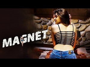 Magnet | Superhit Action Love Story Movie | Full Hindi Dubbed Movie | Sakshi Chaudhary