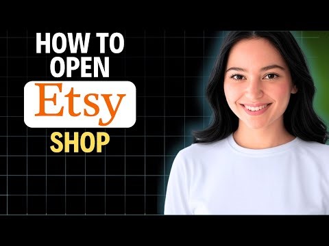 How To Open An Etsy Shop 2025 (Complete Walkthrough)